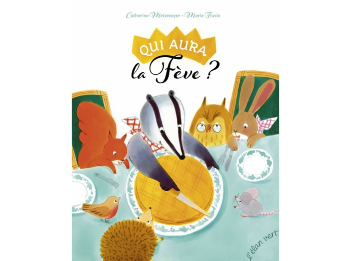 QUI AURA LA FEVE ?