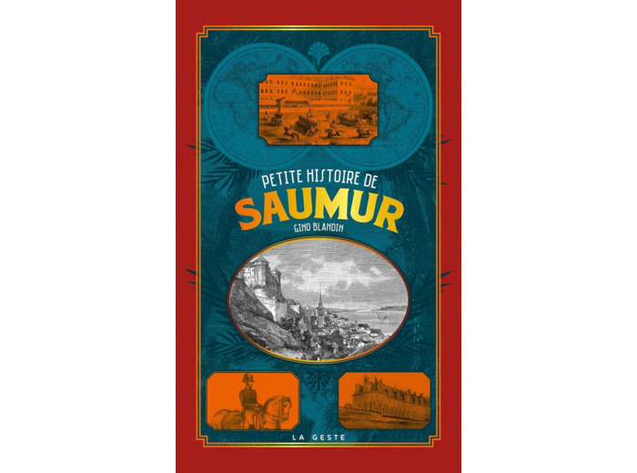 PETITE HISTOIRE DE SAUMUR