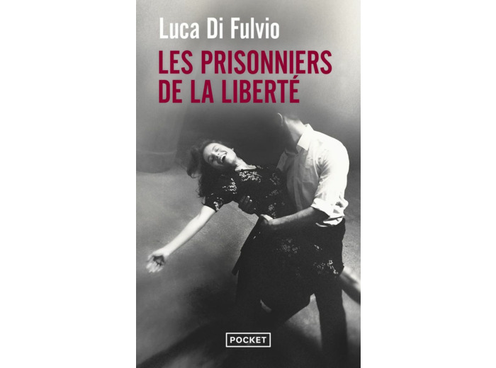 LES PRISONNIERS DE LA LIBERTE