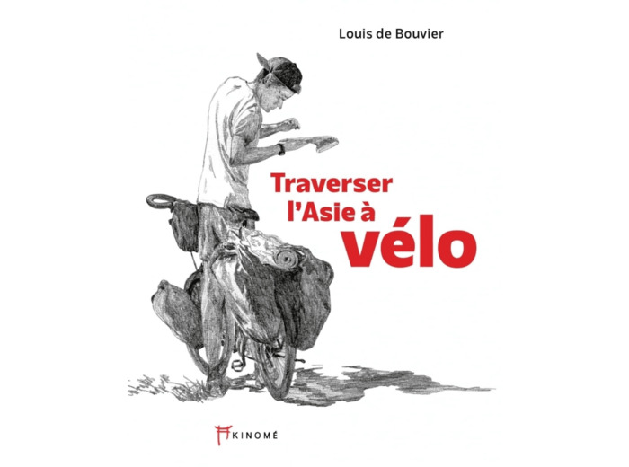 TRAVERSER L'ASIE A VELO - 10 000 KILOMETRES POUR ENFANTS DU