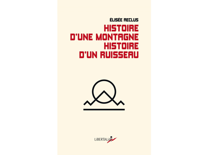 HISTOIRE D UNE MONTAGNE. HISTOIRE D UN RUISSEAU
