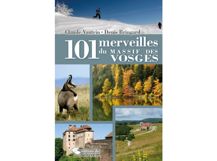 101 MERVEILLES DU MASSIF DES VOSGES