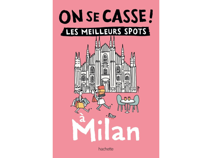 ON SE CASSE ! LES MEILLEURS SPOTS A MILAN