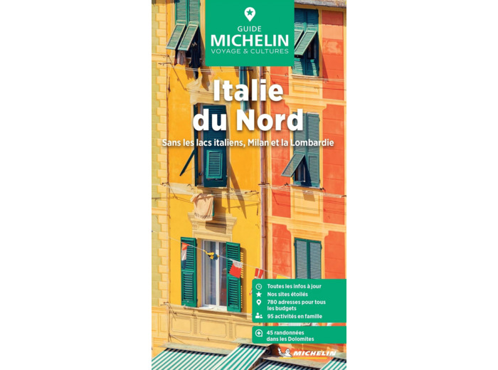 GUIDE VERT ITALIE DU NORD : SANS LES LACS ITALIENS, MILAN ET LA LOMBARDIE