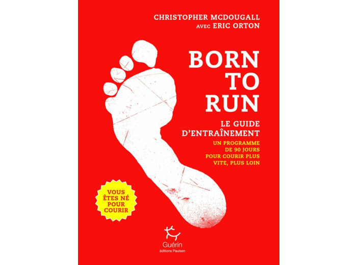 BORN TO RUN - LE GUIDE D'ENTRAINEMENT - TOME 2