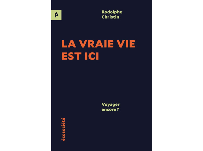 LA VRAIE VIE EST ICI - VOYAGER ENCORE ?