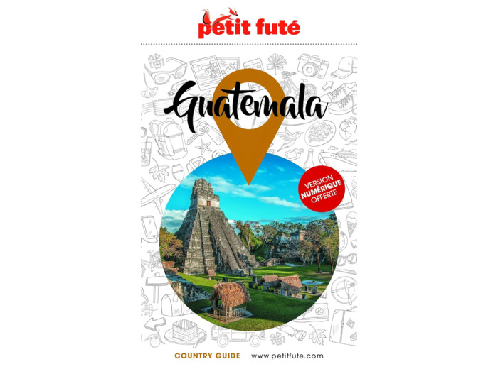 GUIDE GUATEMALA 2024 PETIT FUTE