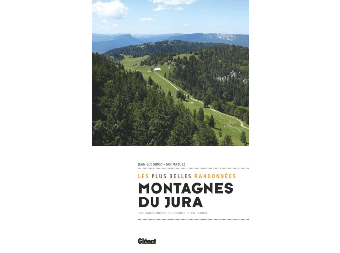 MONTAGNES DU JURA, LES PLUS BELLES RANDONNEES