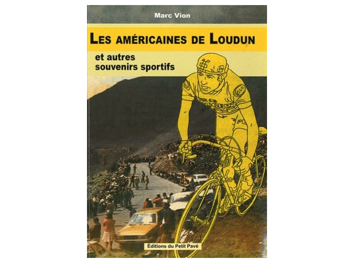 LES AMERICAINES DE LOUDUN, ET AUTRES SOUVENIRS SPORTIFS