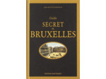 GUIDE SECRET DE BRUXELLES