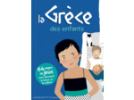 LA GRECE DES ENFANTS - 64 PAGES DE JEUX POUR DECOUVRIR LA GRECE ET SA CULTURE