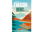 QUEBEC ET ONTARIO GUIDE EVASION