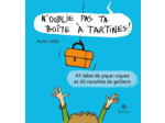 N'OUBLIE PAS TA BOITE A TARTINES