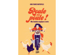 ROULE MA POULE ! - MES BALADES MAGIQUES A MOTO
