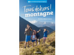 TOUS DEHORS A LA MONTAGNE