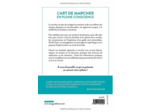L'ART DE MARCHER EN PLEINE CONSCIENCE - SE PREPARER - CHOISIR SON MATERIEL - APPRENDRE A RESPIRER -