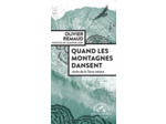 QUAND LES MONTAGNES DANSENT - RECITS DE LA TERRE INTIME