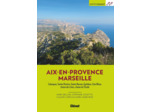 AUTOUR D'AIX ET MARSEILLE (3E ED)