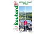 GUIDE DU ROUTARD VALLEE DU LOT A VELO