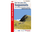 SUR LES PAS DES HUGUENOTS - DE LA DROME PROVENCALE A GENEVE