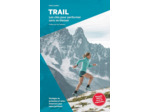 TRAIL, LES CLES POUR PERFORMER SANS SE BLESSER (2E ED)