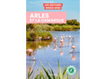 ARLES ET LA CAMARGUE GUIDE UN GRAND WEEK-END A ARLES ET LA CAMARGUE