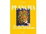 PLANCHA, LES MEILLEURES RECETTES DU MONDE