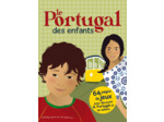 LE PORTUGAL DES ENFANTS - 64 PAGES DE JEUX POUR DECOUVRIR LE PORTUGAL ET SA CULTURE
