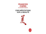 CINQ MEDITATIONS SUR LA BEAUTE
