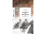 NAUFRAGE AU MONT-BLANC (POCHE) - L'AFFAIRE VINCENDON ET HENRY