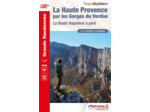LA HAUTE-PROVENCE PAR LES GORGES DU VERDON - LA ROUTE NAPOLEON A PIED