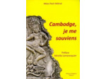 CAMBODGE, JE ME SOUVIENS