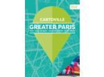 GRAND PARIS - GREATER PARIS (ENGLISH EDITION) - PARIS - HAUTS-DE-SEINE - SEINE-SAINT-DENIS - VAL-DE-