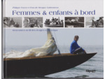 FEMMES ET ENFANTS A BORD, AU FIL DES RIVAGES & DU TEMPS