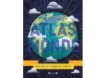 INCROYABLE ATLAS DU MONDE - NOUVELLE EDITION
