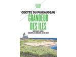 GRANDEUR DES ILES - OUESSANT, GROIX, ARCHIPEL DE MOLENE, ILE DE SEIN
