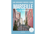 MARSEILLE GUIDE UN GRAND WEEK-END