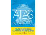 ATLAS HISTORIQUE DE LA FRANCE