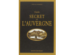 GUIDE SECRET DE L'AUVERGNE