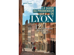LE GUIDE DU PROMENEUR DE LYON 2018