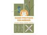 DEPLI-MEMO : GUIDE PRATIQUE DES N UDS - BRICOLAGE - BIVOUAC - ESCALADE - NAUTISME
