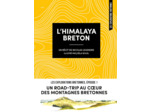L'HIMALAYA BRETON - UN ROAD-TRIP AU COEUR DES MONTAGNES BRETONNES