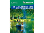 GUIDE VERT WEEK&GO CANAL DES DEUX MERS - DE SETE A L'ESTUAIRE DE LA GIRONDE