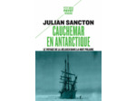CAUCHEMAR EN ANTARCTIQUE - LE VOYAGE DE LA BELGICA DANS LA NUIT POLAIRE