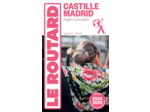 GUIDE DU ROUTARD CASTILLE, MADRID 2024/25