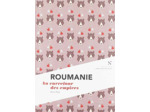 ROUMANIE - AU CARREFOUR DES EMPIRES
