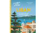 LIBAN - PLATS INCONTOURNABLES ET VOYAGE CULINAIRE