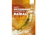 PETIT DICTIONNAIRE ILLUSTRE DU BAIKAL