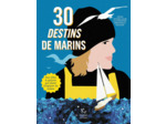 30 DESTINS DE MARINS