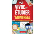 VIVRE ET ETUDIER A MONTREAL - DES TAS D'ASTUCES POUR ECONOMISER ET PROFITER DE LA VILLE